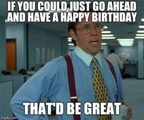 bday meme|bday memes for coworkers.